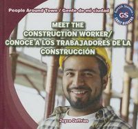 Cover image for Meet the Construction Worker / Conoce a Los Trabajadores de la Construccion