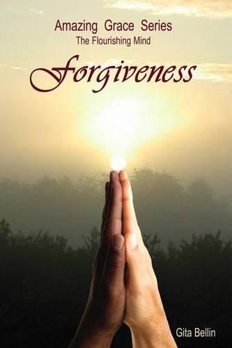 Cover image for Amazing Grace Series: The Flourishing Mind: Forgiveness