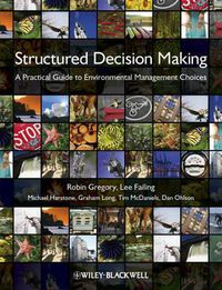 Cover image for Structured Decision Making: A Practical Guide to Environmental Management Choices