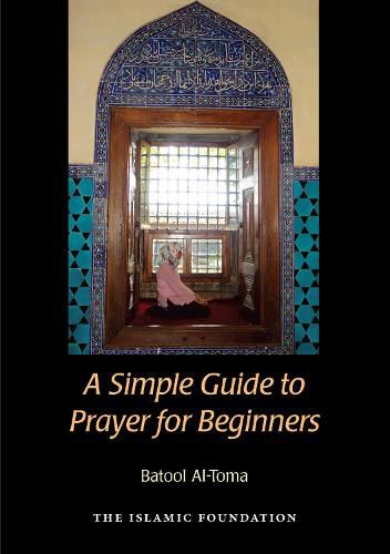 Cover image for A Simple Guide to Prayer for Beginners: For New Muslims