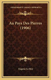 Cover image for Au Pays Des Pierres (1906)