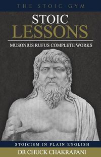 Cover image for Stoic Lessons: Musonius Rufus' Complete Works