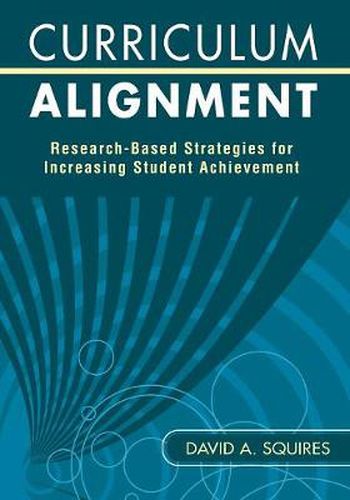 Curriculum Alignment: Research-based Strategies for Increasing Student Achievement