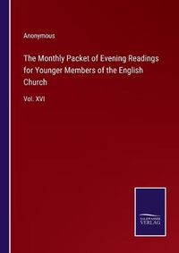 Cover image for The Monthly Packet of Evening Readings for Younger Members of the English Church