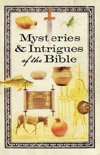 Cover image for Mysteries & Intrigues of the Bible