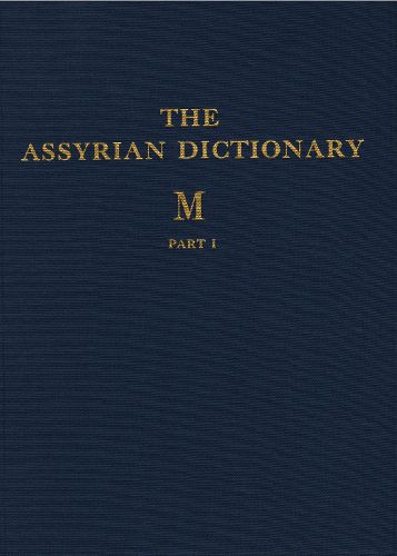 Cover image for Assyrian Dictionary of the Oriental Institute of the University of Chicago, Volume 10, M, Parts 1 and 2