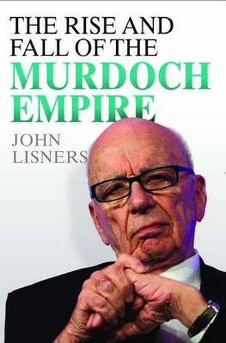 Rise and Fall of the Murdoch Empire