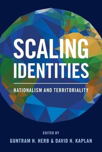 Cover image for Scaling Identities: Nationalism and Territoriality