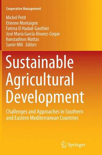 Sustainable Agricultural Development: Challenges and Approaches in Southern and Eastern Mediterranean Countries