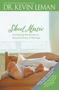 Cover image for Sheet Music: Uncovering the Secrets of Sexual Intimacy in Marriage