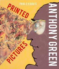 Cover image for Anthony Green: Printed Pictures