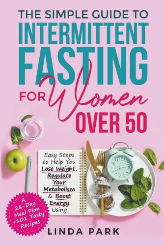 Cover image for The Simple Guide to Intermittent Fasting for Women Over 50