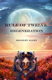 Cover image for Rule of Twelve - Book 3 - Regeneration