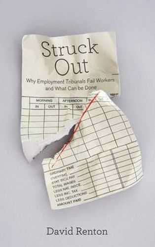 Struck Out: Why Employment Tribunals Fail Workers and What Can be Done