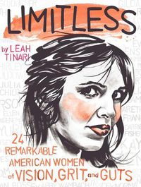 Cover image for Limitless: 24 Remarkable American Women of Vision, Grit, and Guts