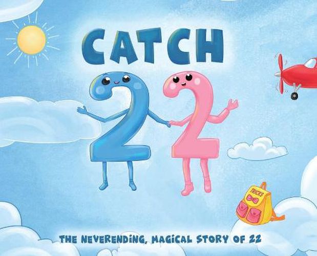 Cover image for Catch 22: The Neverending, Magical Story of 22