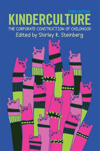 Cover image for Kinderculture: The Corporate Construction of Childhood