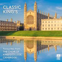Cover image for Classic Kings Favourites From The Choir Of Kings College Cambridge