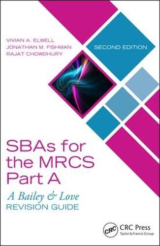 Cover image for SBAs for the MRCS Part A: A Bailey and Love Revision Guide