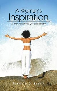 Cover image for A Woman's Inspiration: 21 Day Inspirational Quotes and Poetry