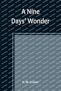 Cover image for A Nine Days' Wonder