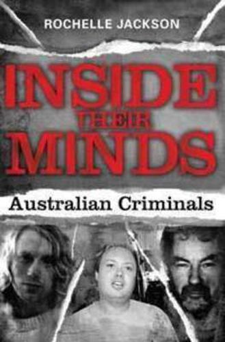 Inside Their Minds: Australian criminals