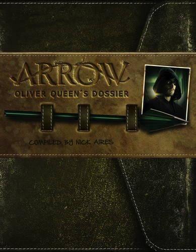 Cover image for Arrow: Oliver Queen's Dossier