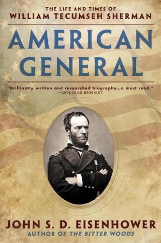 American General: The Life and Times of William Tecumseh Sherman