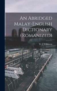 Cover image for An Abridged Malay-English Dictionary (romanized)