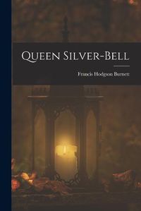 Cover image for Queen Silver-bell