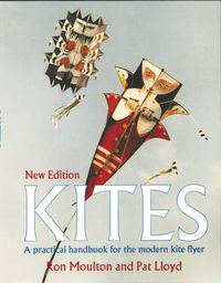 Cover image for Kites: The Practical Handbook for the Modern Kite Flyer