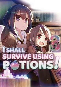 Cover image for I Shall Survive Using Potions! Volume 3