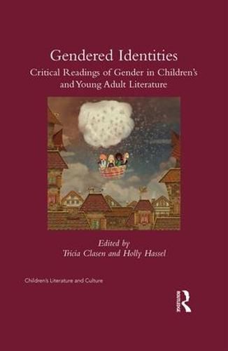 Cover image for Gender(ed) Identities: Critical Rereadings of Gender in Children's and Young Adult Literature