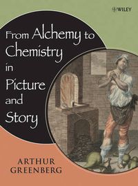 Cover image for From Alchemy to Chemistry in Picture and Story