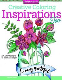 Cover image for Creative Coloring A Second Cup of Inspirations: More Art Activity Pages to Help You Relax