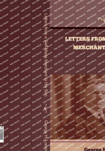 Letters from a Self-Made Merchant to His Son