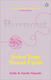 Cover image for Burnout: Solve Your Stress Cycle