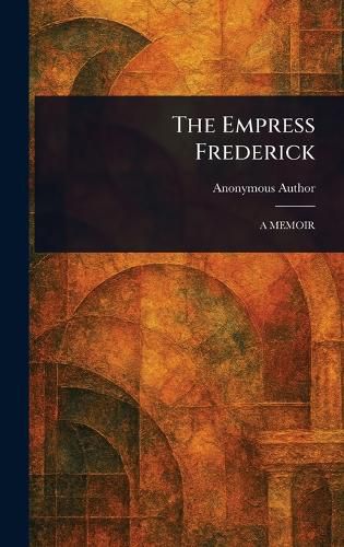 Cover image for The Empress Frederick
