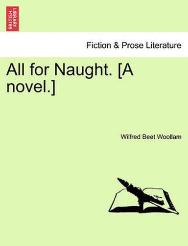 Cover image for All for Naught. [A Novel.]
