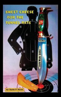 Cover image for Sweet Cheese for the Tunnel Rats