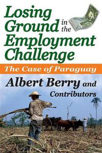 Cover image for Losing Ground in the Employment Challenge: The Case of Paraguay