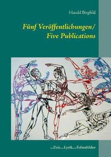 Cover image for Funf Veroeffentlichungen/ Five Publications: ...Zeit, ...Lyrik, ...Folienbilder