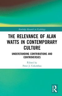 Cover image for The Relevance of Alan Watts in Contemporary Culture: Understanding Contributions and Controversies