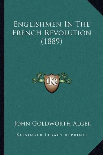 Cover image for Englishmen in the French Revolution (1889)