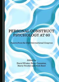 Cover image for Personal Construct Psychology at 60: Papers from the 21st International Congress