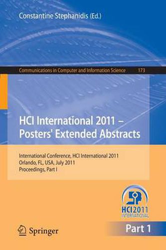 Cover image for HCI International 2011 Posters' Extended Abstracts: International Conference, HCI International 2011, Orlando, FL, USA, July 9-14, 2011,        Proceedings, Part I