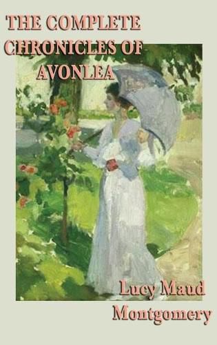 Cover image for The Complete Chronicles of Avonlea