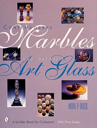 Cover image for Contemporary Marbles and Related Art Glass