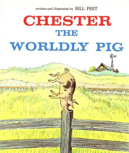 Cover image for Chester, the Worldly Pig