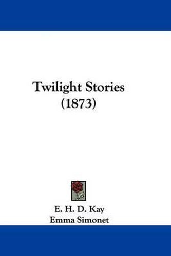 Cover image for Twilight Stories (1873)